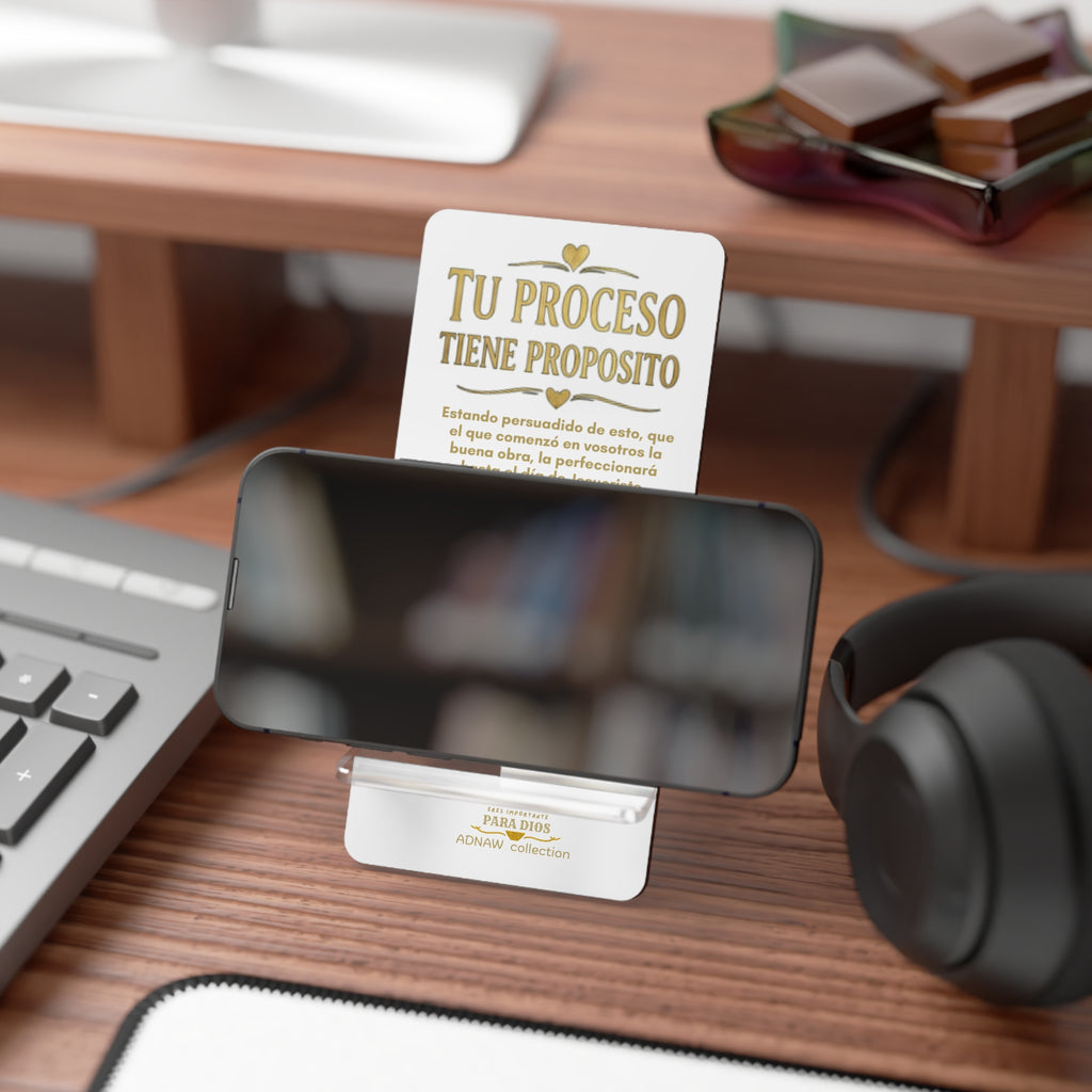 Phone Stand — "Tu Proceso Tiene Propósito" Inspirational Acrylic Mobile Display