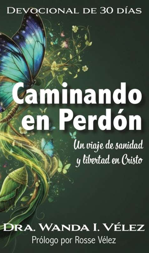 Metamorfosis del Alma y Caminando en Perdon